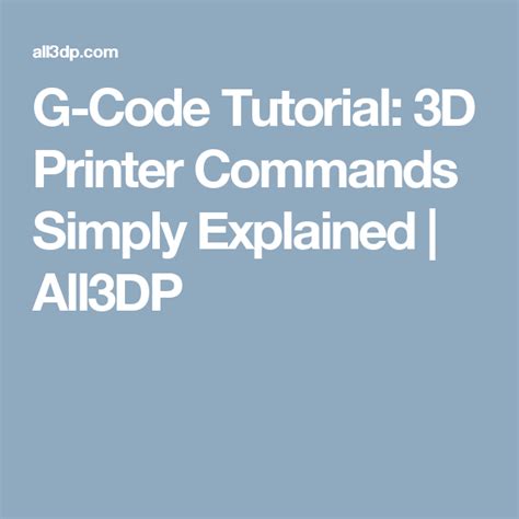 G-Code Tutorial: 3D Printer Commands Simply Explained | All3DP Programming Tutorial, Programming ...
