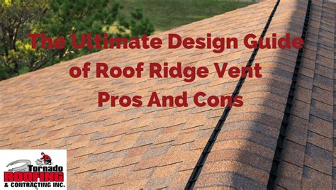 The Ultimate Design Guide of Roof Ridge Vent - Pros And Cons - Tornado ...