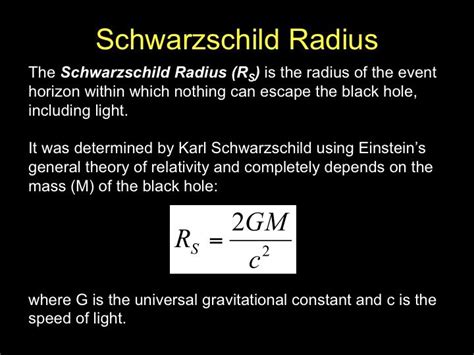 the schwaerschild radus r is the radius of the event horizon with which nothing escape the black ...