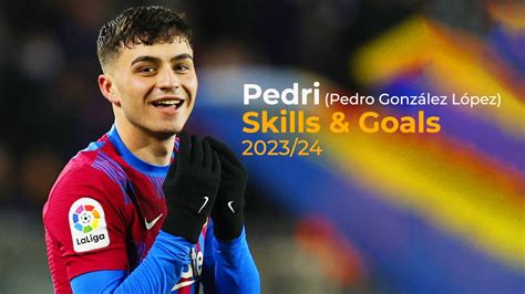 Pedri Best Passes, Skills & Goals 2023/24 - YouTube