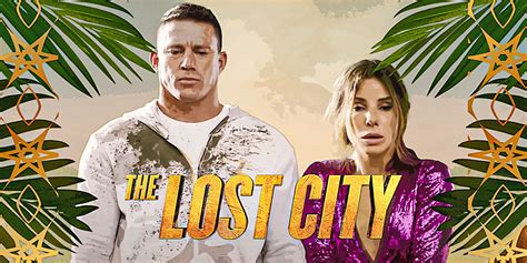 The Lost City Release Date, Cast, and Everything We Know So Far | 1...