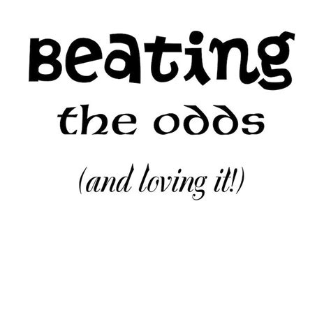 Beating the odds (and loving it!) 16 oz Stainless Steel Travel Mug ...