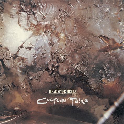 Cocteau Twins - Head Over Heels Lyrics and Tracklist | Genius