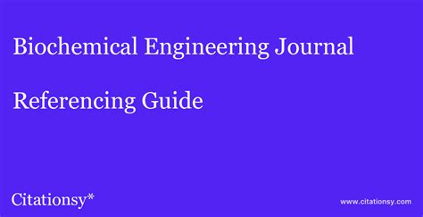 Biochemical Engineering Journal Referencing Guide · Biochemical Engineering Journal citation ...