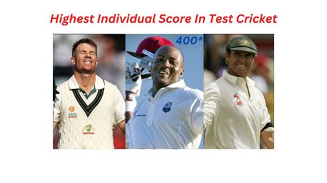 Highest Individual Score In Test Cricket