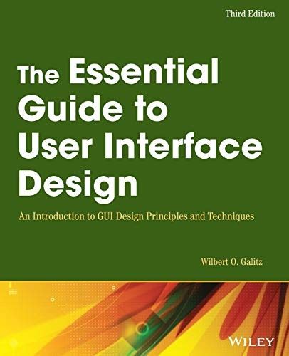 The Essential Guide to User Interface Design: An Introduction to GUI Design Principles and ...