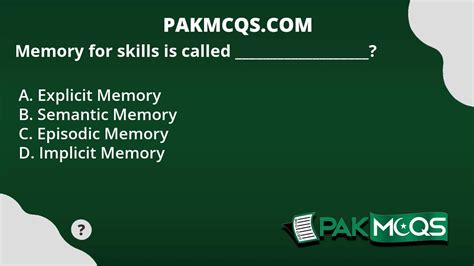 Memory for skills is called ___________________? - PakMcqs