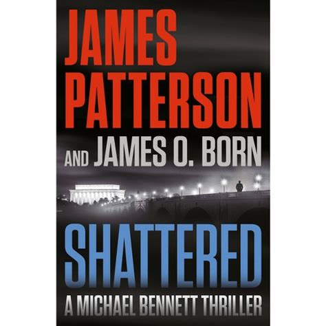 Shattered - (a Michael Bennett Thriller) By James Patterson & James O ...