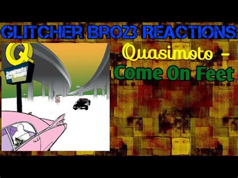 GB23 Reactions: Quasimoto - Come On Feet - YouTube