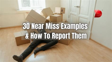 30 Near Miss Examples & How To Report Them - DataMyte