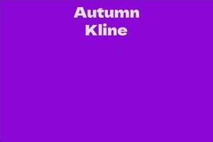 Autumn Kline - Facts, Bio, Career, Net Worth | AidWiki