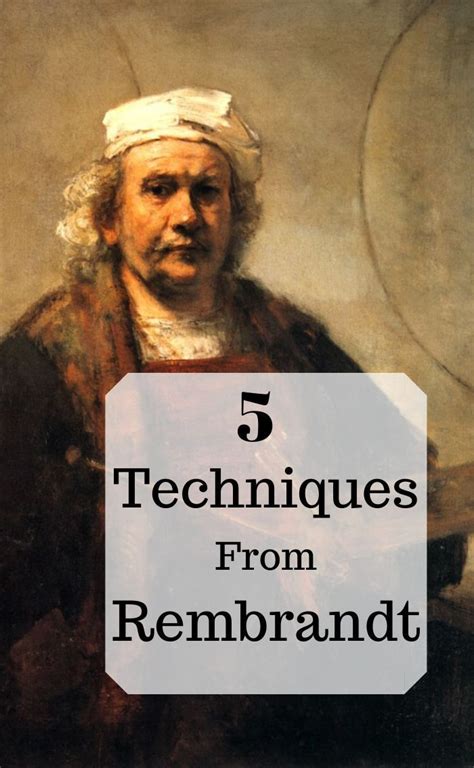 a painting with the words 5 techniques from rembrandt in front of it