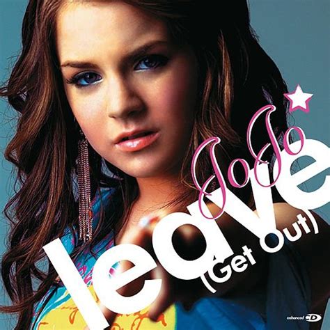 JoJo, "Leave (Get Out)" | Jojo leave get out, Songs, Jojo songs