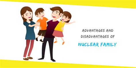 Advantages And Disadvantages of Nuclear Family