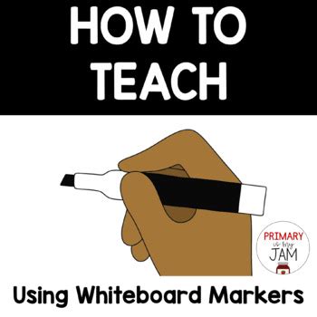 Using Whiteboard Markers - How to teach using whiteboards by Primary is my JAM