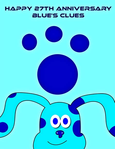 Happy 27th Anniversary Blue's Clues by El-Crany-Racha-DA on DeviantArt