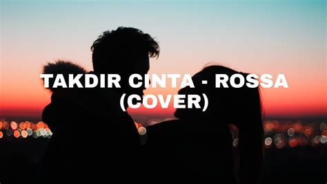 TAKDIR CINTA - ROSSA (COVER LIRIK) COVER BY ALDHI - YouTube