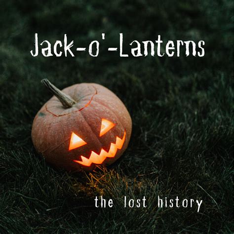 The Lost History of the Jack-o'-Lantern - Owlcation