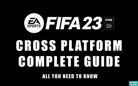 Is FIFA Cross Platform? FIFA 23 Explained