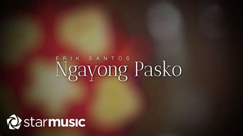 Ngayong Pasko "20th Anniversary Version" - Erik Santos (Lyrics) - YouTube