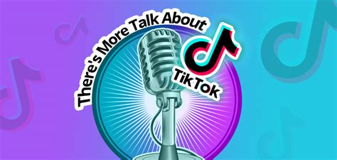 There's More Talk About TikTok