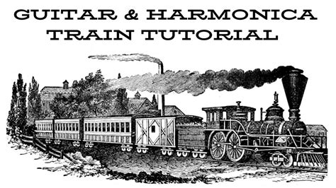 Guitar and Harmonica Train Tutorial - YouTube