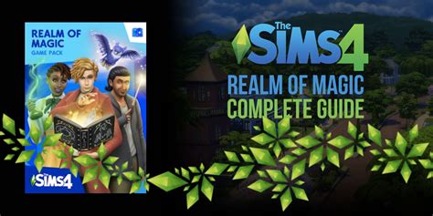 The Sims 4: Realm Of Magic Complete Guide