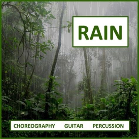 Rain: Guitar, Percussion, and Choreography