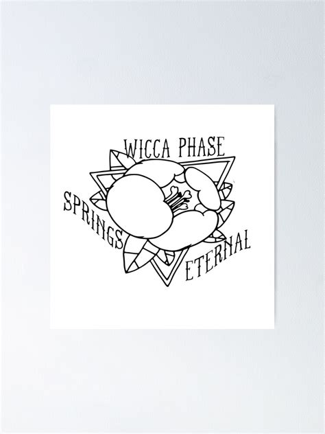 "Wicca Phase Springs Eternal" Poster by Bidoctor | Redbubble