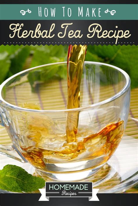 How To Make Herbal Tea | Homemade Recipes