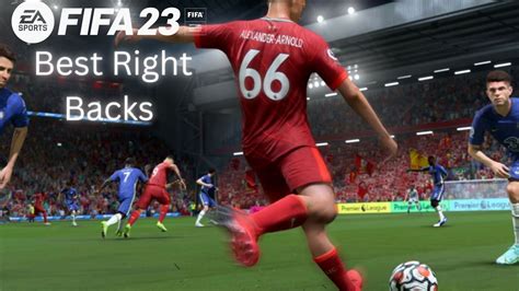 15 BEST FIFA 23 Right Backs [Expert’s Opinion + Experience] - eXputer.com