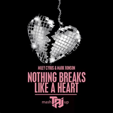 Stream Miley Cyrus/Mark Ronson - Nothing Breaks Like a Heart (TAJ x ...