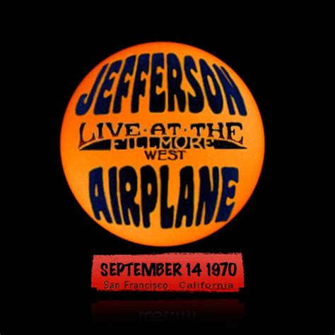 Sharing Needles: JEFFERSON AIRPLANE LIVE 09-14-70 FILLMORE WEST