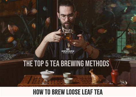 The Top 5 Tea Brewing Methods: How To Brew Loose leaf Tea – Tea Culture Club & Tea House Moychay.nl