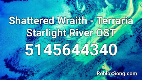 Shattered Wraith - Terraria Starlight River OST Roblox ID - Roblox music codes