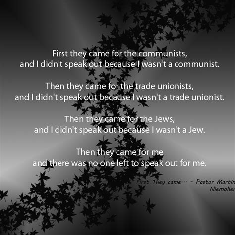 "First they came..." - Pastor Martin Niemoller (900x900) : QuotesPorn