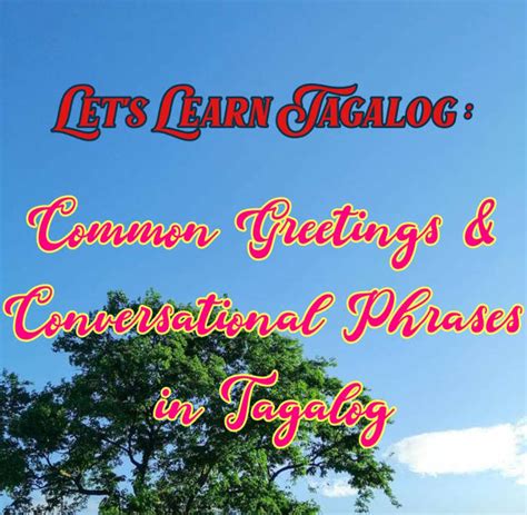 40+ Common Greetings and Conversational Phrases in Tagalog - Owlcation