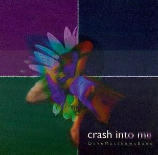 Dave Matthews Band's "Crash Into Me" Lyrics Meaning - Song Meanings and Facts