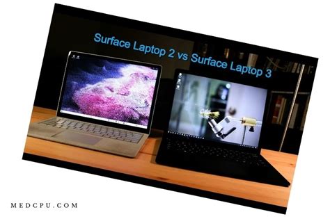 Surface Laptop 2 Vs 3 - Which laptop is right for you? 2022