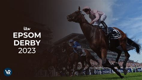 How to Watch Epsom Derby 2023 outside UK on ITV