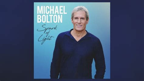 Michael Bolton releasing new album, ‘Spark of Light,’ on June 23 – WARM ...