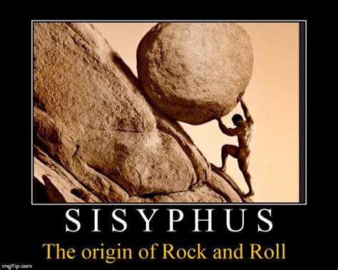 Sisyphus - Origin of Rock and Roll - Imgflip