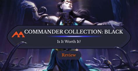 Commander Collection Black Review: Is it Worth It? - Draftsim