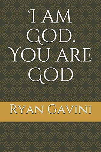 I am God. You are God by Ryan Gavini | Goodreads