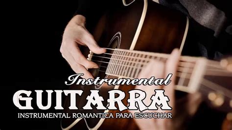 Guitarra Clasica Espanola Instrumental Guitarra Instrumental - Romantica Boleros - YouTube