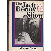 Sunday Nights at Seven: The Jack Benny Story: Benny, Jack, Benny, Joan ...