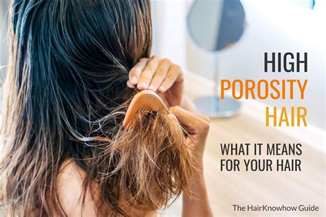 High Porosity Hair: What It Means For Your Hair — HairKnowHow.Com ...