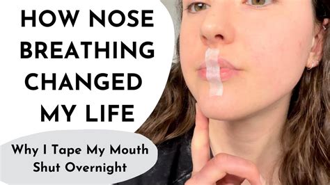 How Nose Breathing Changed My Life | Why I Tape My Mouth Shut Overnight | Nose Breathing ...