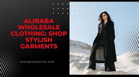 Alibaba Wholesale Clothing: Shop Stylish Garments