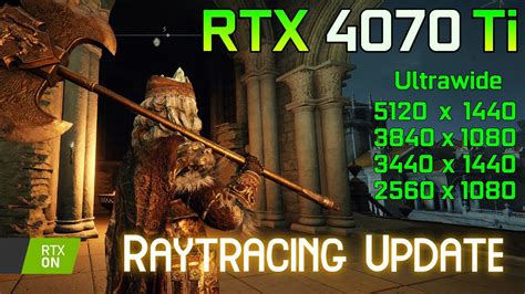 Elden Ring RTX Update | RTX 4070 Ti | Ultrawide 3440x1440 - 5120x1440 ...